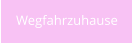 Wegfahrzuhause
